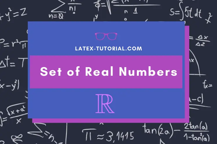 Set Of Real Numbers Symbol In Latex